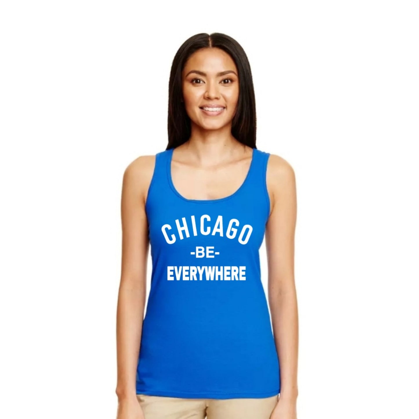Chicago BE EVERYWHERE  Ladies Tank top