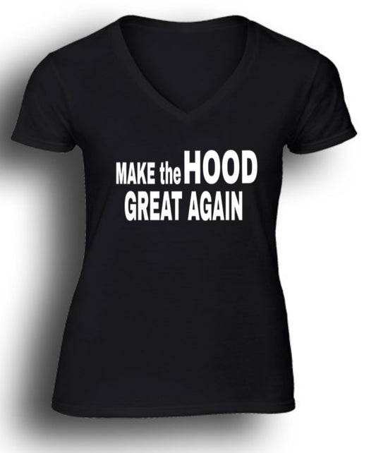 Make The Hood Great Again (Ladies